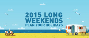 Long weekend getaways for 2015